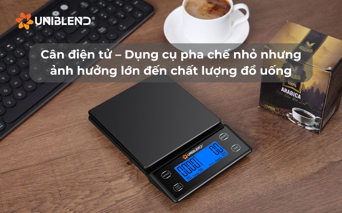 Cân điện tử – Dụng cụ pha chế nhỏ nhưng ảnh hưởng lớn đến chất lượng đồ uống