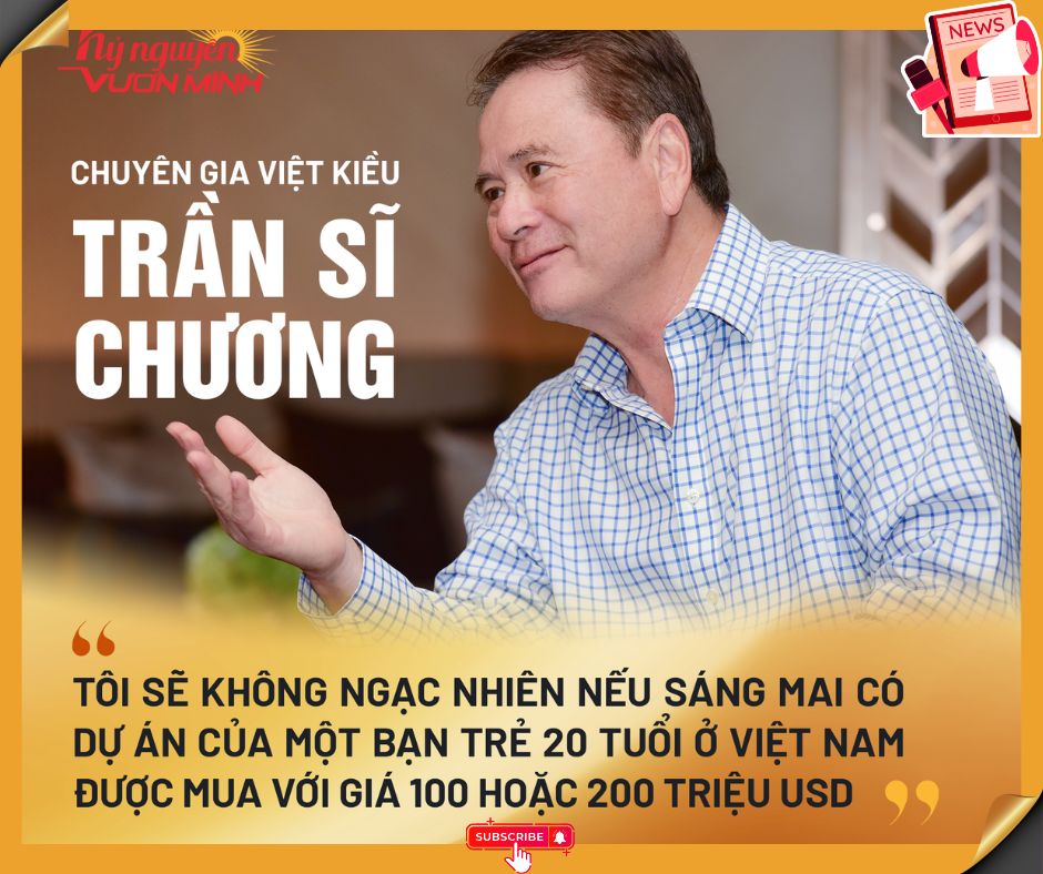 ‘Tôi sẽ không ngạc nhiên nếu sáng mai có dự án của một bạn trẻ 20 tuổi ở Việt Nam được mua với giá 100 hoặc 200 triệu USD