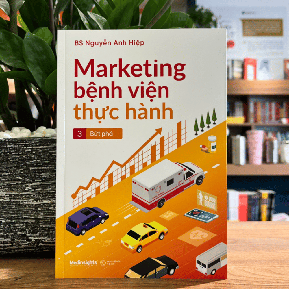 Marketing bệnh viện thực hành 3 : Bứt phá (SDV) 180k