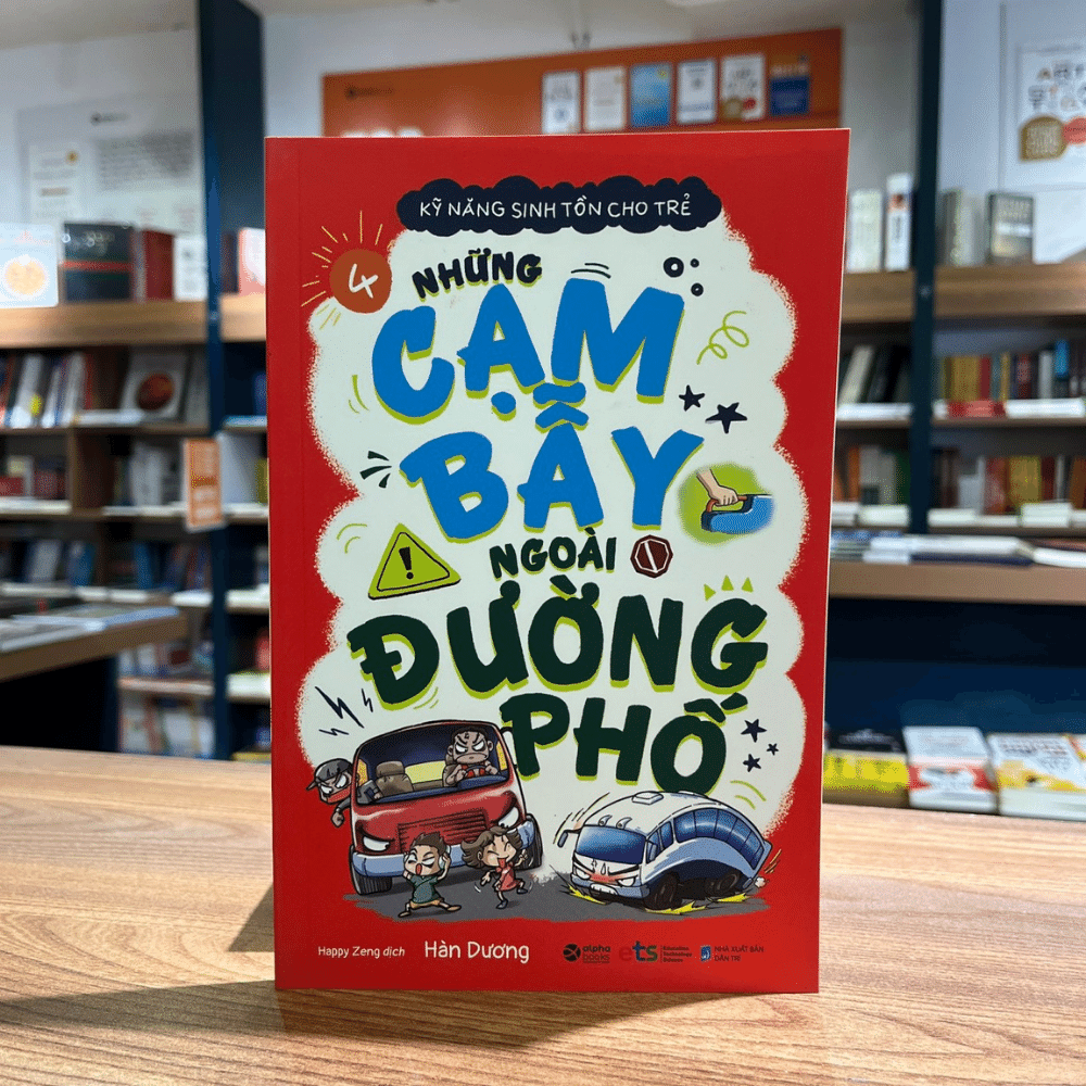 Kỹ năng sinh tồn cho trẻ T4 - Những cạm bẫy ngoài đường phố 89k