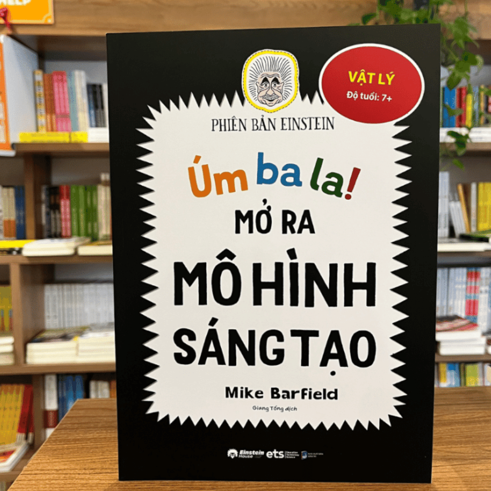 Úm ba la ! Mở ra mô hình  sáng tạo : Vật lý 79k