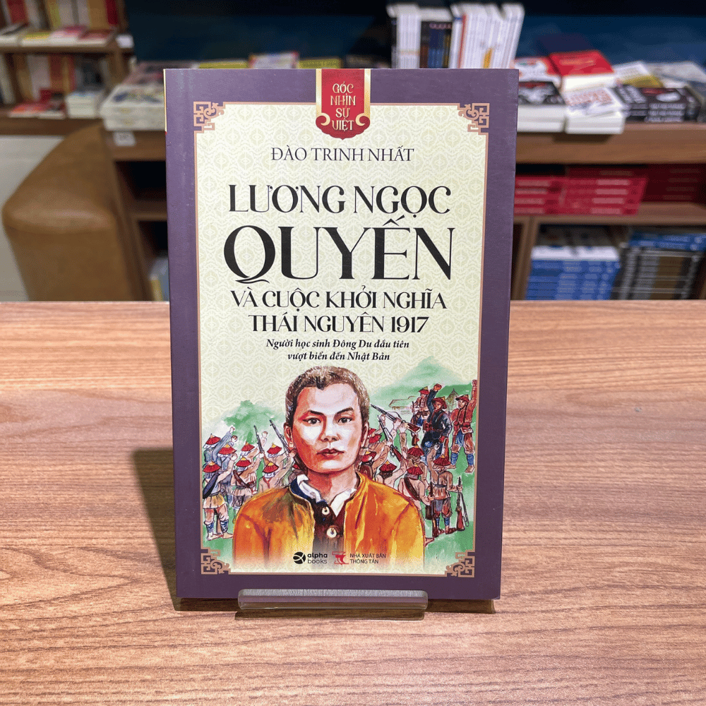 GNSV : Lương Ngọc Quyến và cuộc khởi nghĩa Thái Nguyên 1917 - 79k