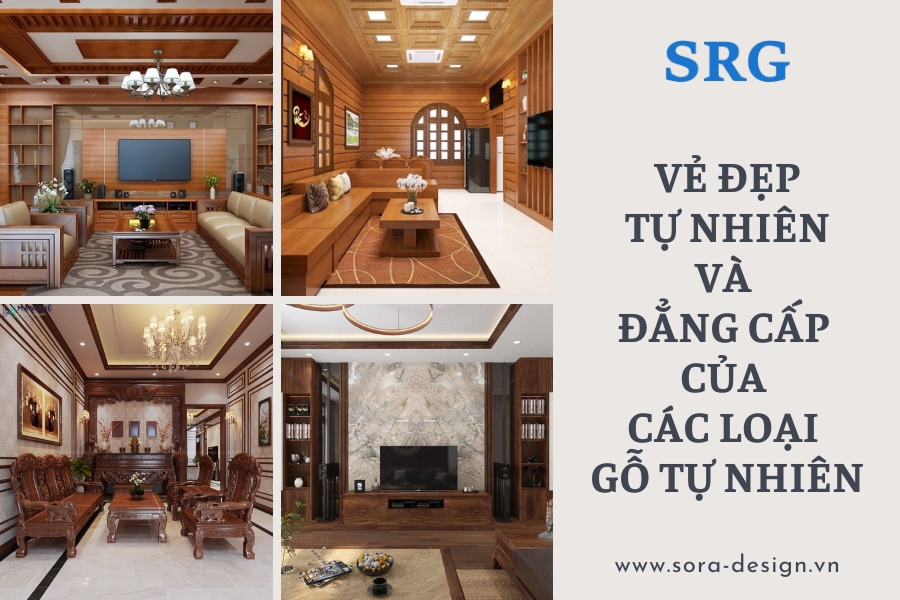 Vẻ Đẹp Tự Nhiên Và Đẳng Cấp Của Các Loại Gỗ Tự Nhiên