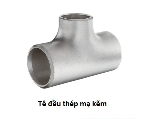 Tê hàn mạ kẽm SCH20, SCH40 - Tê hàn đều mạ kẽm