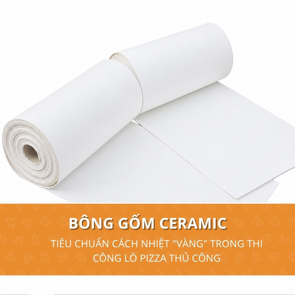 Bông Gốm Ceramic: Tiêu Chuẩn Cách Nhiệt Vàng Trong Thi Công Lò Pizza