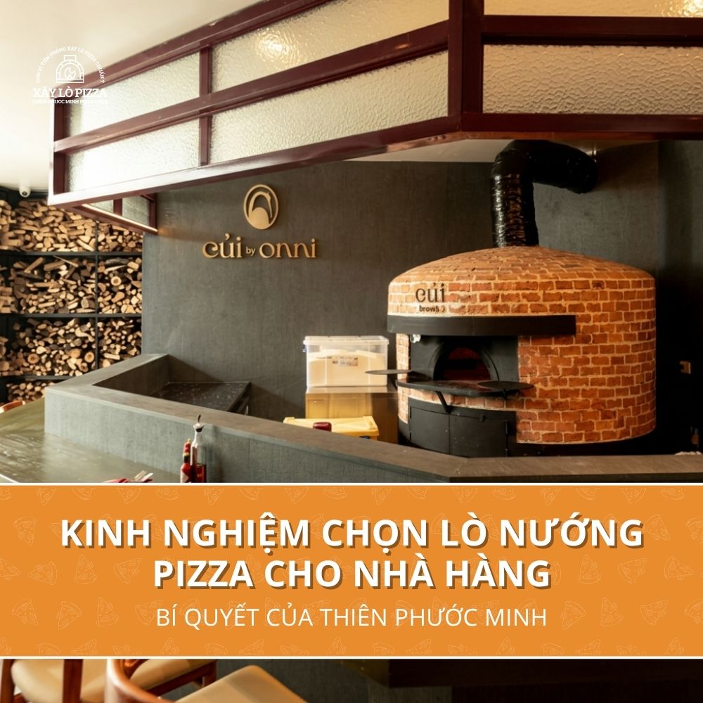 Kinh Nghiệm Chọn Lò Nướng Pizza Cho Nhà Hàng | Thiên Phước Minh