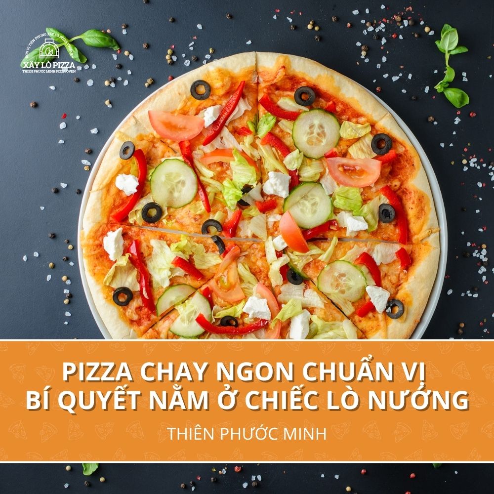 Pizza Chay Ngon Chuẩn Vị - Bí Quyết Nằm Ở Chiếc Lò Nướng