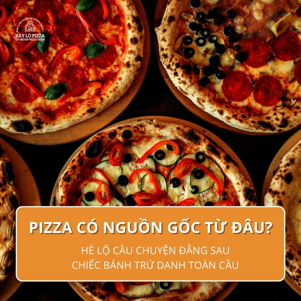 Nguồn Gốc Của Bánh Pizza: Chiếc Bánh Ý Huyền Thoại Ra Đời Như Thế Nào?