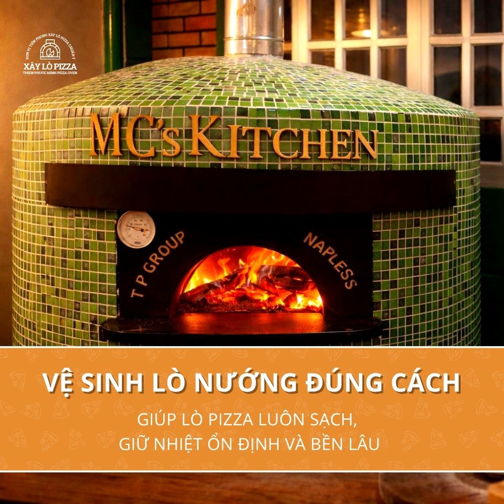 Vệ Sinh Lò Nướng Đúng Cách Giúp Lò Pizza Luôn Sạch, Giữ Nhiệt Ổn Định Và Bền Lâu
