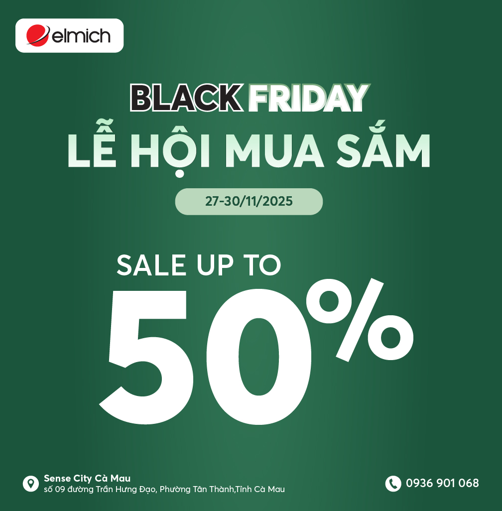 [ELMICH x SENSE CITY CÀ MAU] LỄ HỘI MUA SẮM BLACK FRIDAY
