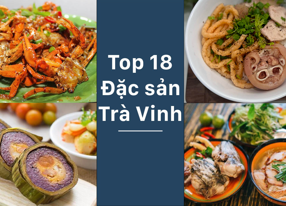 Đặc sản Trà Vinh – Thưởng thức Top 18 món ăn hấp dẫn nhất Trà Vinh