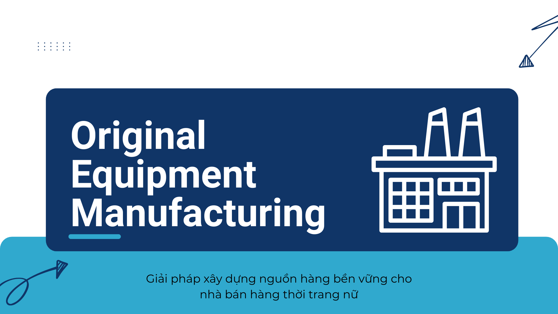 OEM - Giải pháp xây dựng nguồn hàng bền vững cho nhà bán hàng nữ