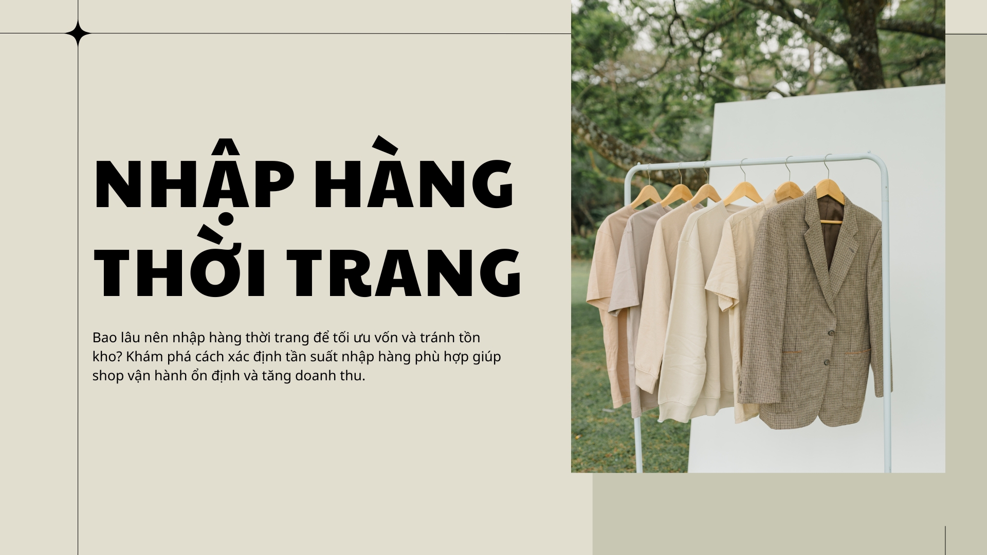 Tần suất nhập hàng thời trang lý tưởng: Bao lâu nên lên đơn một lần ?