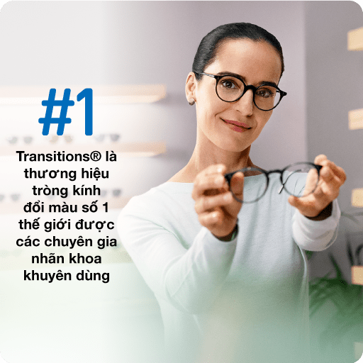 TRÒNG KÍNH ĐỔI MÀU TRANSITIONS® SỐ 1 THẾ GIỚI TRÒNG KÍNH ĐỔI MÀU TRANSITIONS® SỐ 1 THẾ GIỚI