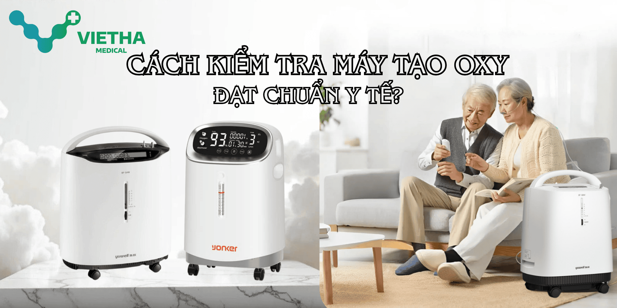 Tránh mua nhầm! Cách kiểm tra máy tạo oxy đạt chuẩn y tế chuẩn nhất hiện nay