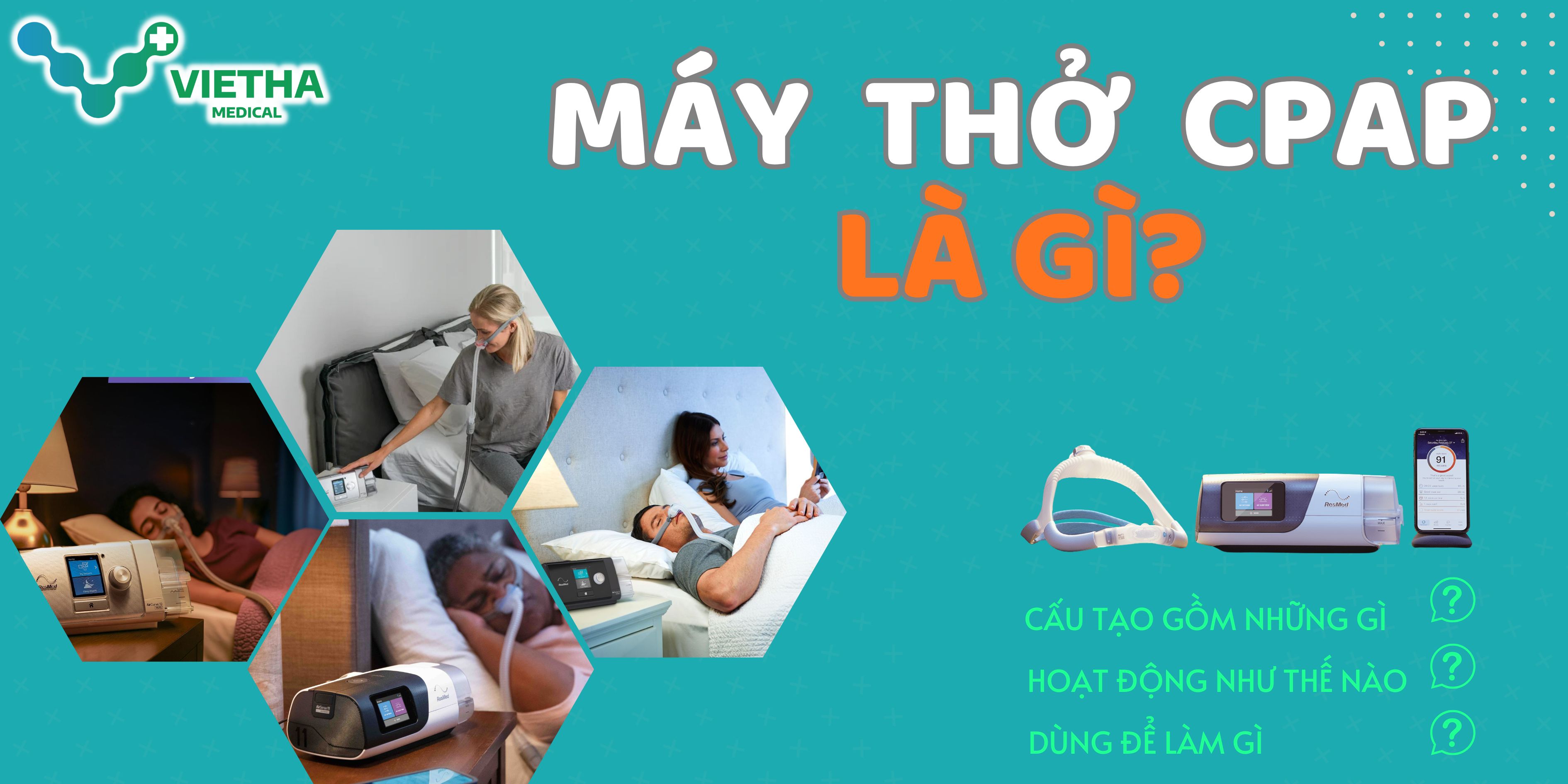 Máy thở CPAP là gì? Tác dụng, cách dùng & đối tượng phù hợp