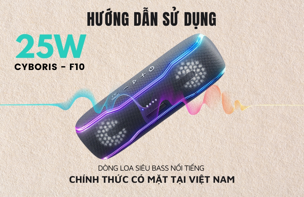 Hướng dẫn sử dụng Loa Bluetooth Cyboris F10