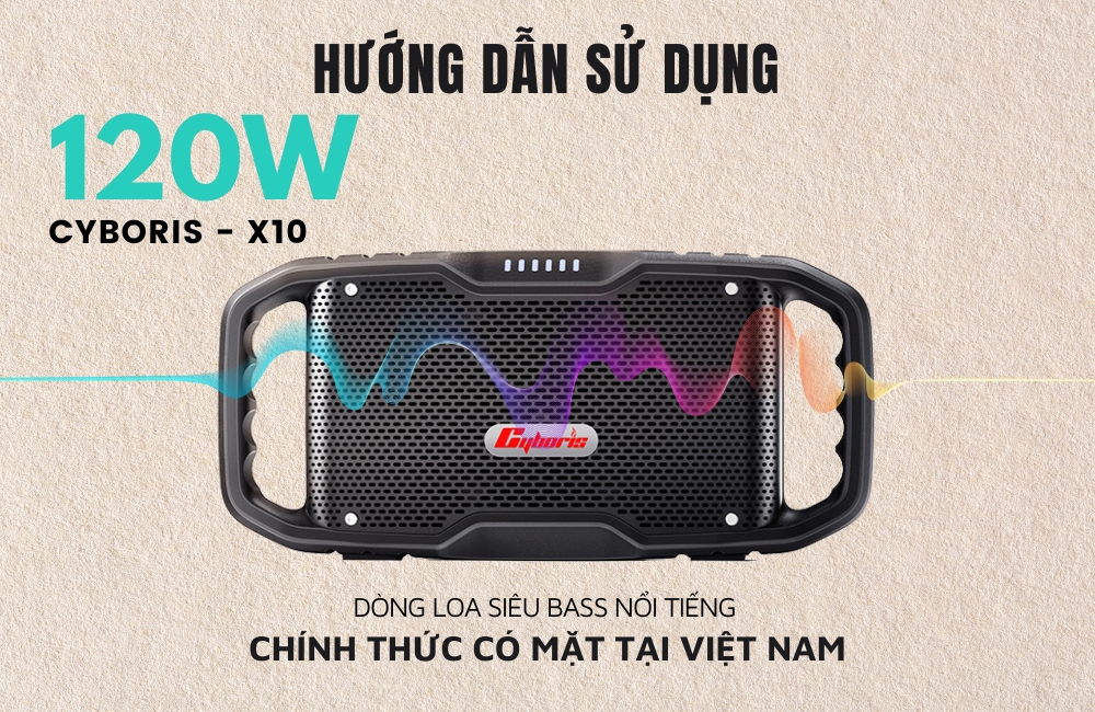 Hướng dẫn sử dụng Loa Bluetooth Cyboris X10