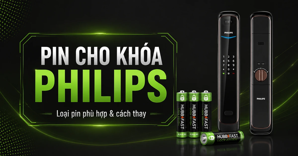 Pin Cho Khóa Philips Smart Lock: Loại Pin Phù Hợp