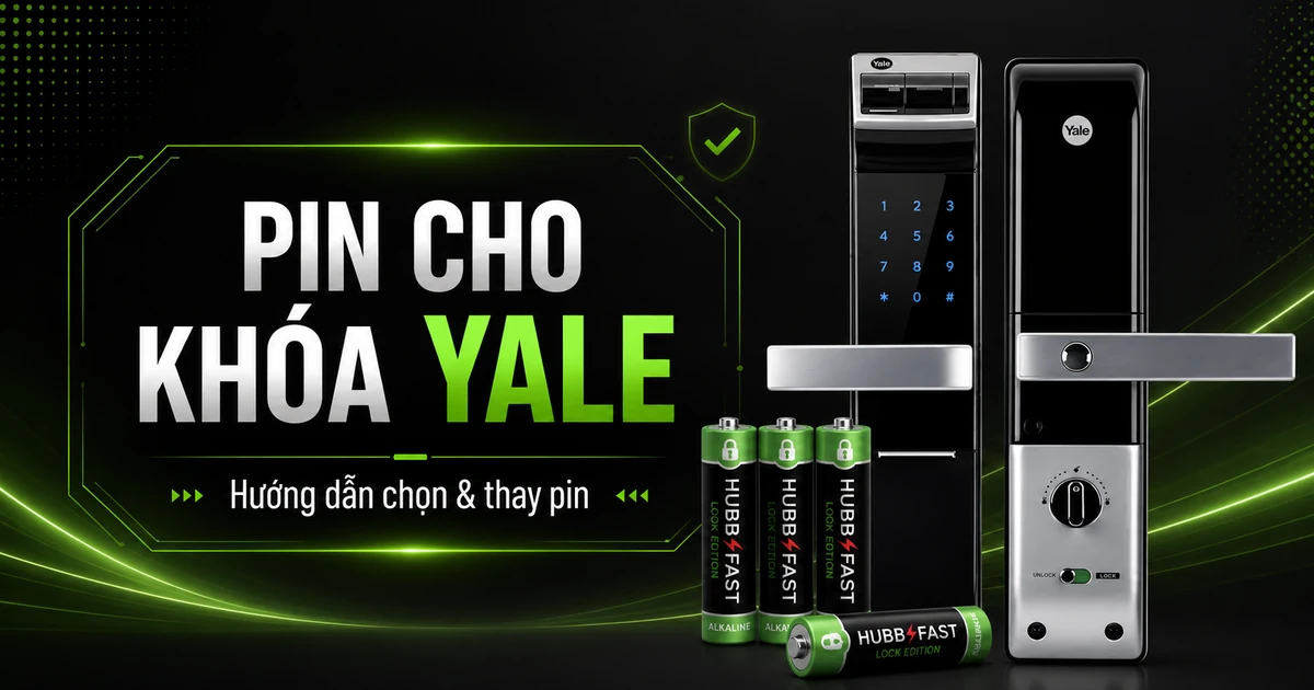 Pin Cho Khóa Yale Nên Dùng Loại Nào? Hướng Dẫn Chọn & Thay