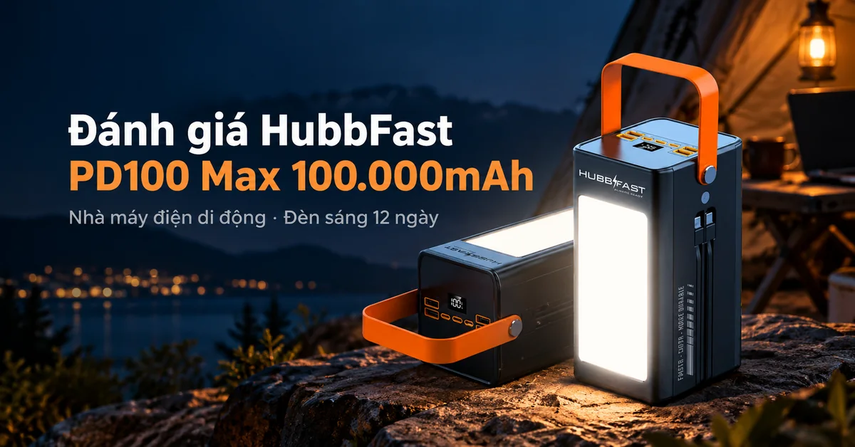 Đánh giá Trạm sạc HubbFast PD100 Max 100.000mAh: 