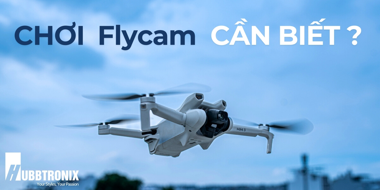 Trang Bị Không Thể Thiếu Cho Người Chơi Flycam