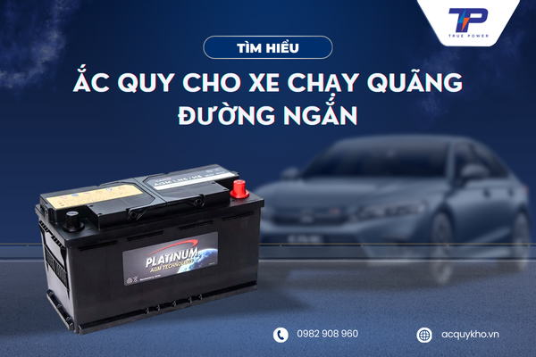 Loại ắc quy nào phù hợp cho việc lái xe quãng đường ngắn