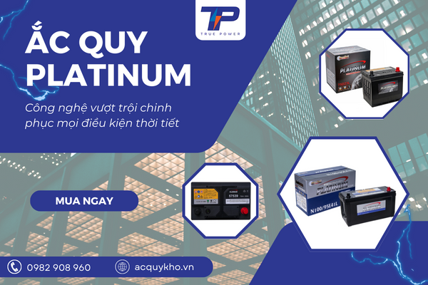 Ắc quy Platinum - Công nghệ vượt trội chinh phục mọi điều kiện thời tiết