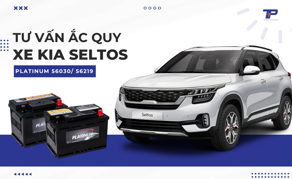 Tư vấn ắc quy xe Kia Seltos: Bảng giá và thông số kỹ thuật