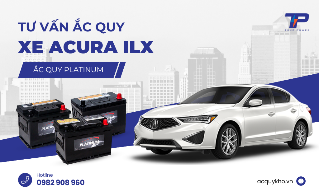 Tư vấn ắc quy xe Acura ILX: Bảng giá và thông số kỹ thuật