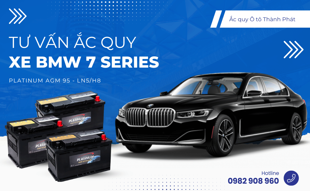 Tư vấn ắc quy xe BMW 7 Series: Bảng giá và thông số kỹ thuật
