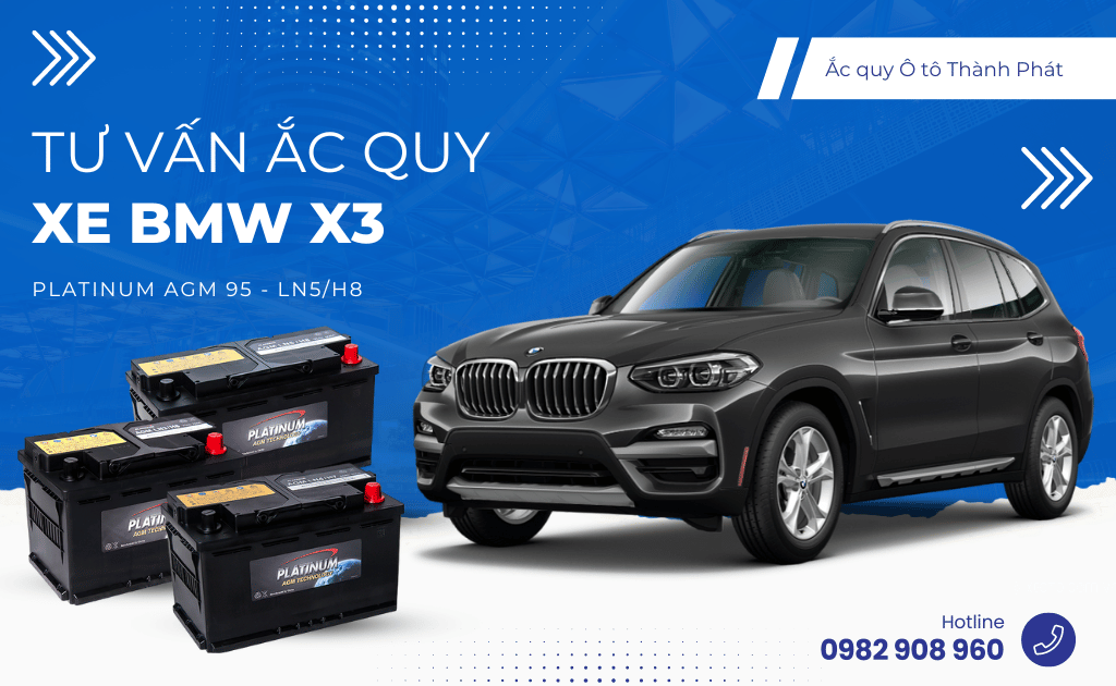 Tư vấn ắc quy xe BMW X3: Bảng giá và thông số kỹ thuật