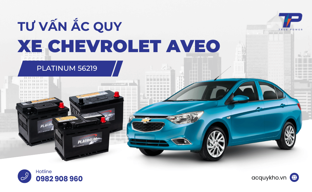 Tư vấn ắc quy xe Chevrolet Aveo: Bảng giá và thông số kỹ thuật