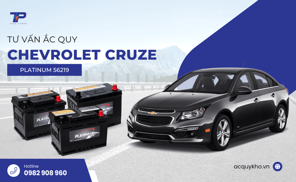 Tư vấn ắc quy xe Chevrolet Cruze: Bảng giá và thông số kỹ thuật