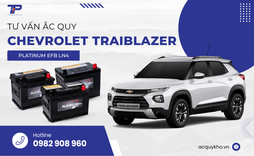 Tư vấn ắc quy xe Chevrolet Trailblazer: Bảng giá và thông số kỹ thuật