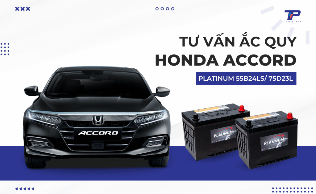 Tư vấn ắc quy xe Honda Accord: Bảng giá và thông số kỹ thuật