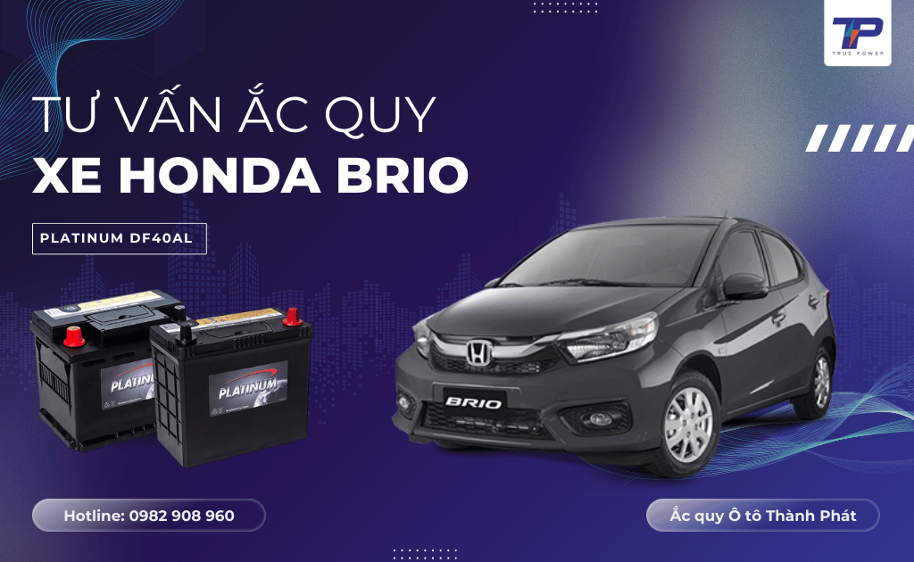 Tư vấn ắc quy xe Honda Brio: Bảng giá và thông số kỹ thuật