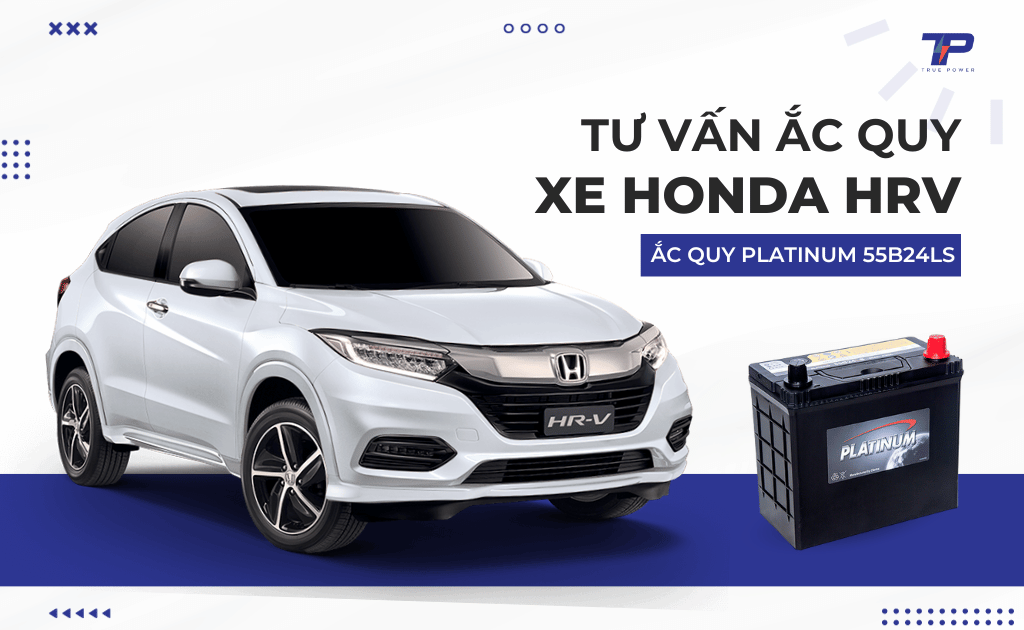 Tư vấn ắc quy xe Honda HRV: Bảng giá và thông số kỹ thuật