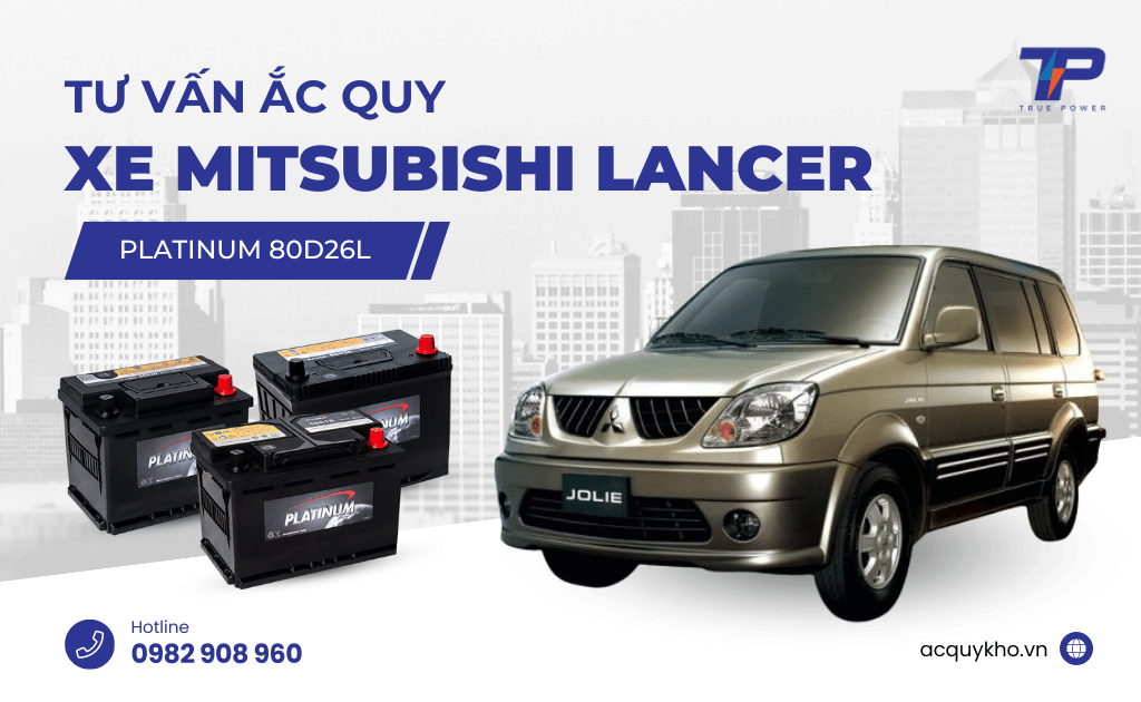 Tư vấn ắc quy xe Mitsubishi Lancer: Bảng giá và thông số kỹ thuật