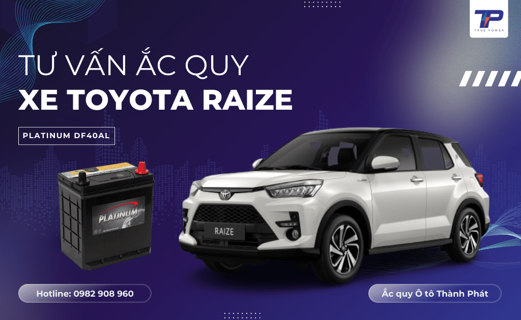 Tư vấn ắc quy xe Toyota Raize: Bảng giá và thông số kỹ thuật
