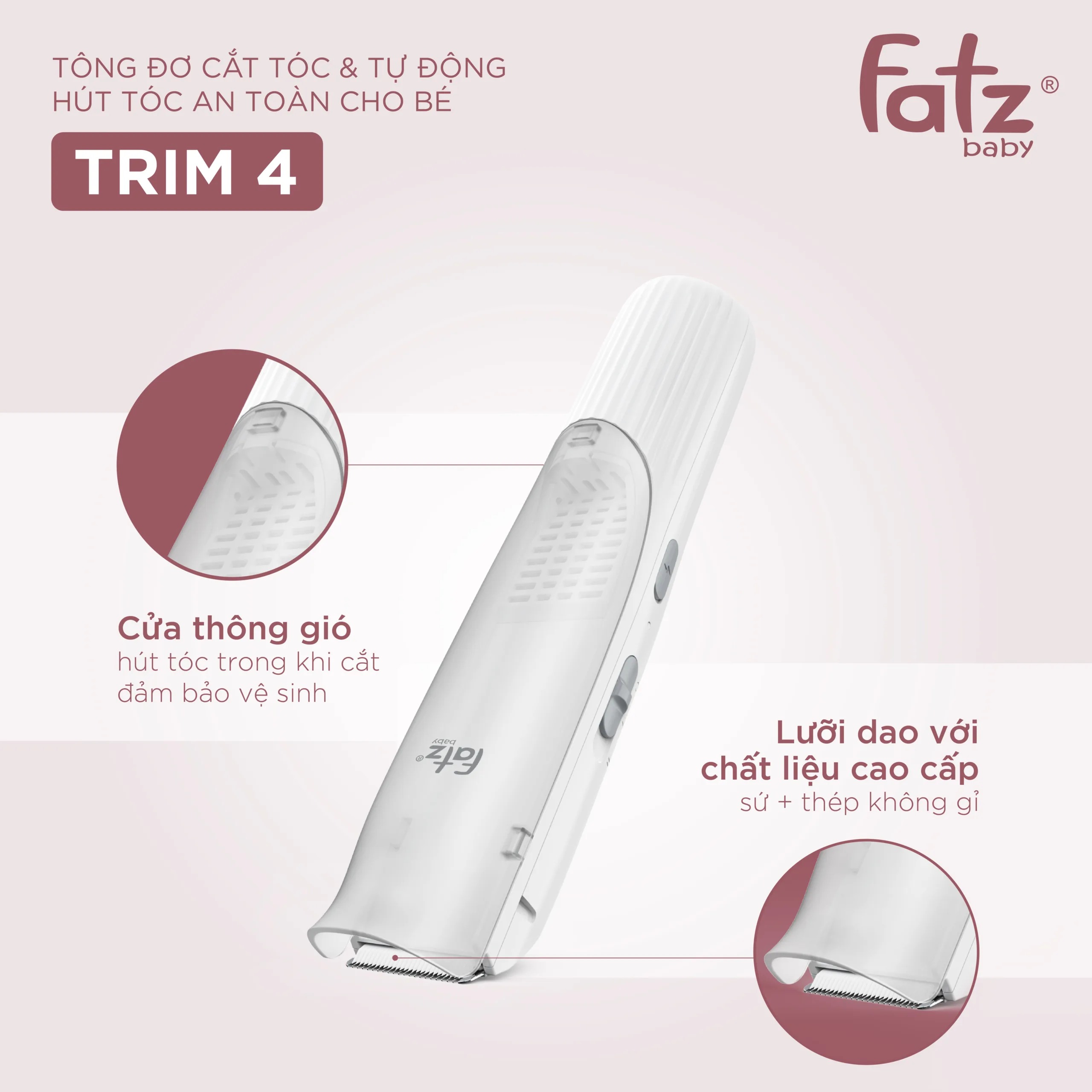 FATZ - TONG ĐƠ CẮT TÓC VÀ TỰ ĐỘNG HÚT TÓC AN TOÀN CHO BÉ TRIM 4