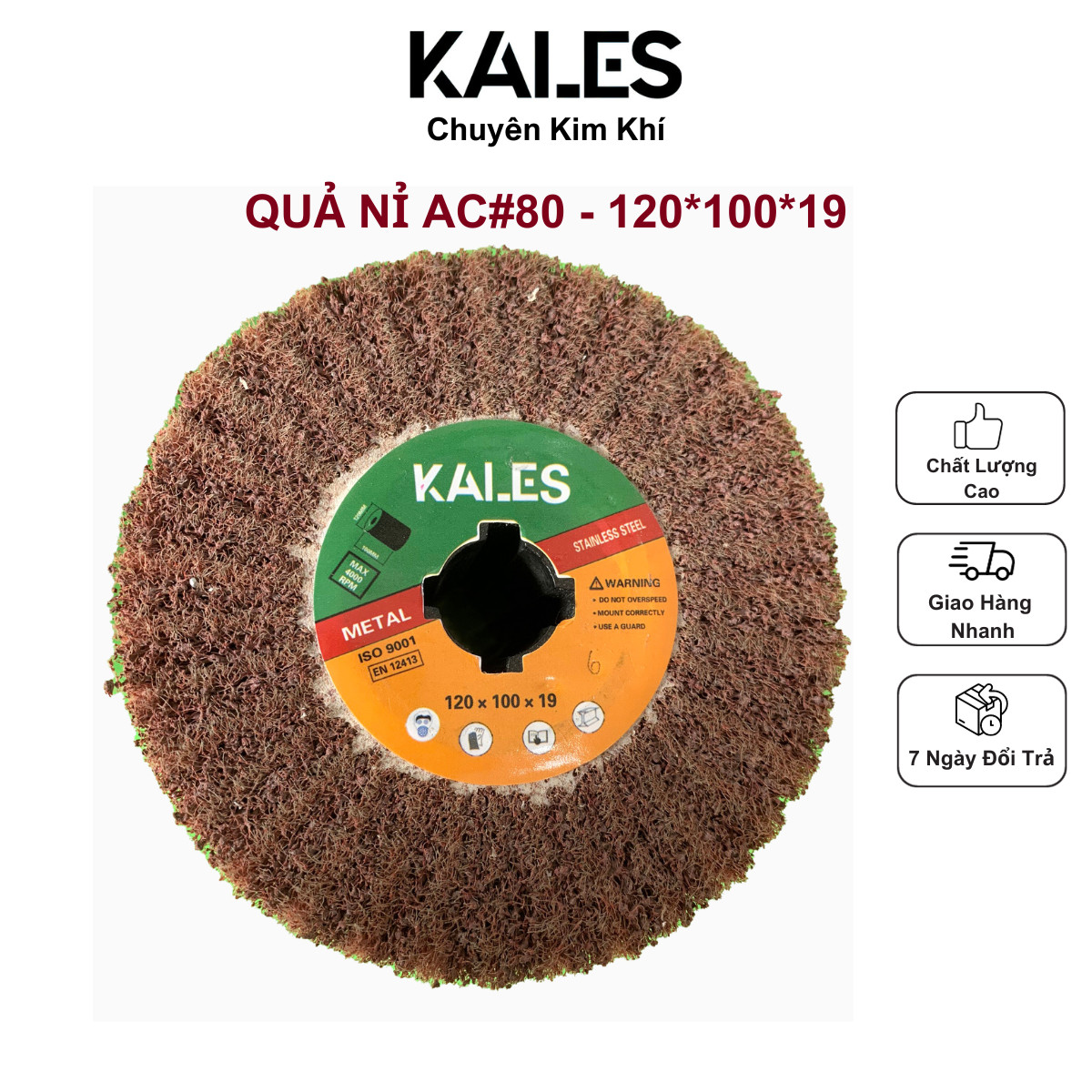 Quả Nỉ Các Loại - Trục Nỉ Đánh Bóng - Đánh Xước | 120*100*19 | KALES