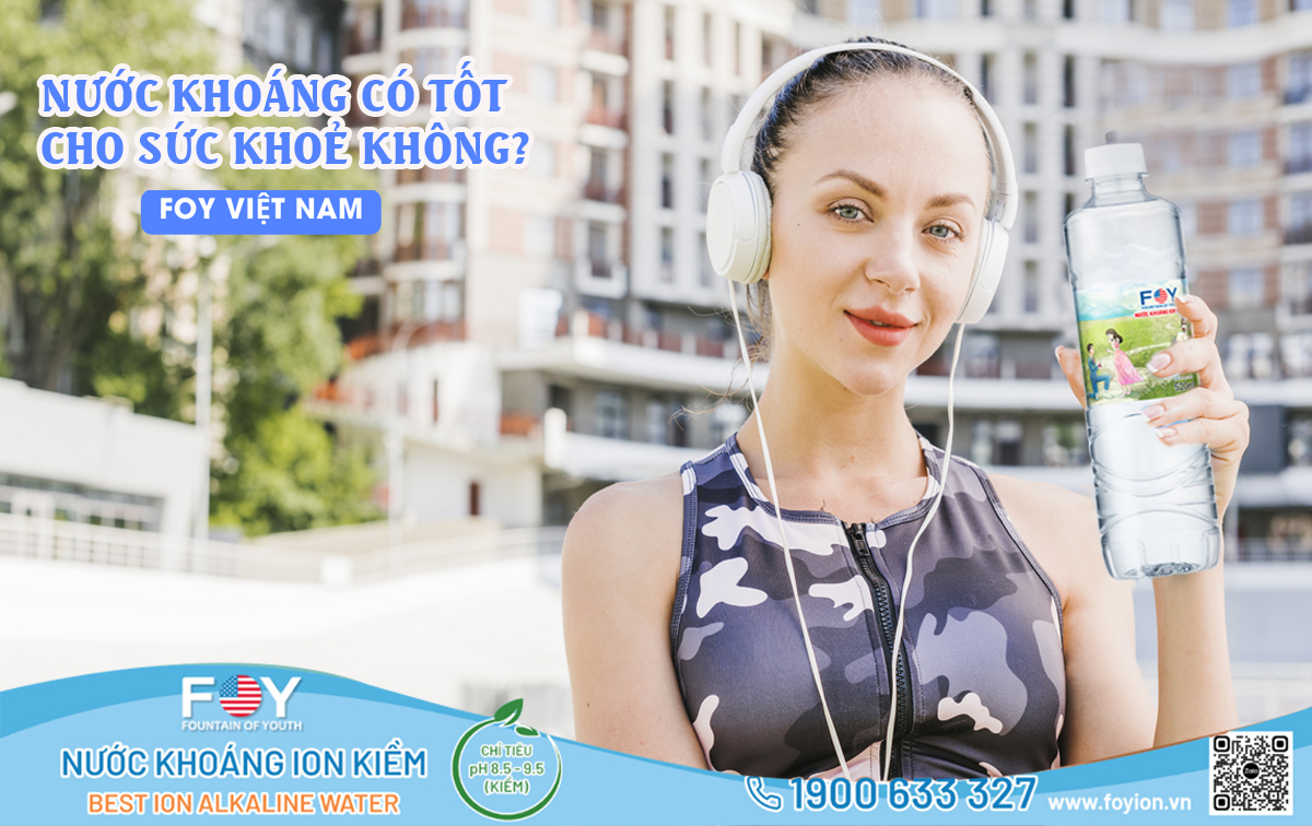 NƯỚC KHOÁNG ION KIỀM TẠI QUẬN 2 TỐT CHO SỨC KHỎE NHƯ THẾ NÀO?