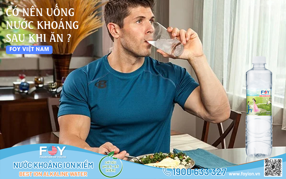 NƯỚC ION KIỀM CÓ THẬT SỰ TỐT - CÓ NÊN UỐNG NƯỚC KHOÁNG KIỀM SAU BỮA ĂN