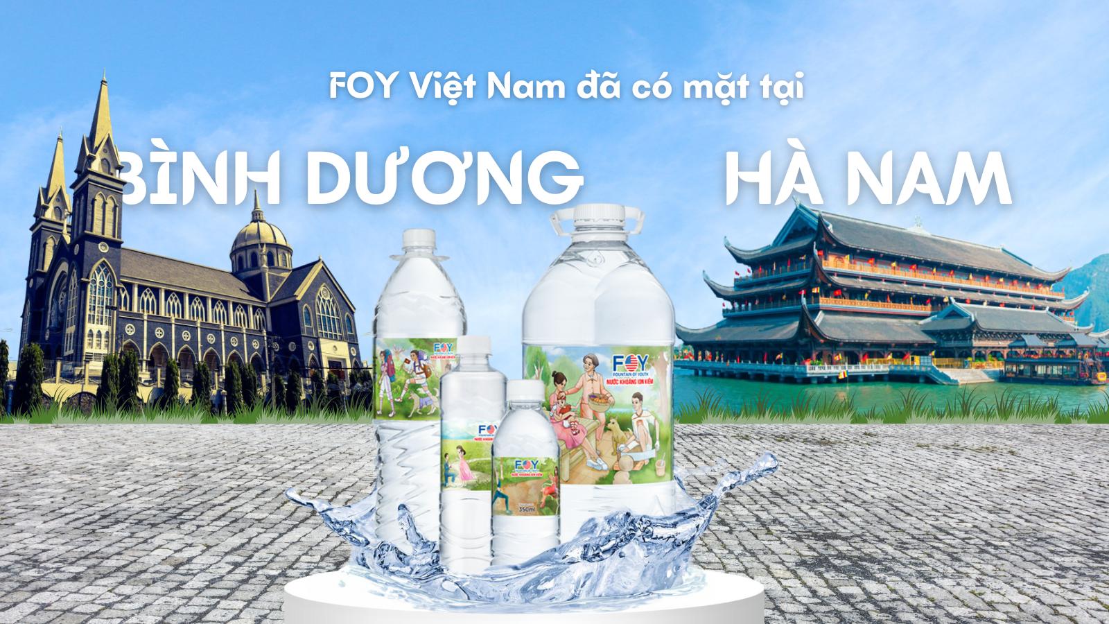 Nước khoáng ion kiềm FOY đã có mặt tại Bình Dương và Hà Nam