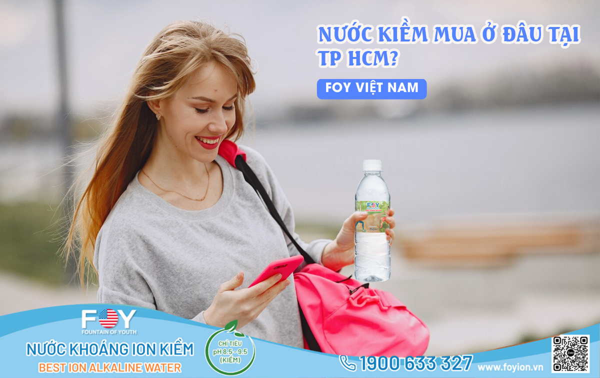 Nước Kiềm Mua Ở Đâu Tại Tp HCM? Trăn Trở Của Người Tiêu Dùng