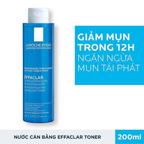 Nước cân bằng ngừa mụn La Roche-Posay Effaclar Astringent Toner