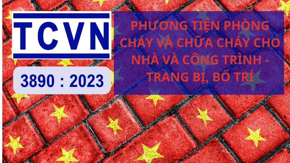 Những Thay Đổi Giảm Bớt áp dụng của TCVN 3890: 2023 – Trang Bị Phương Tiện PCCC cho Nhà và Công Trình
