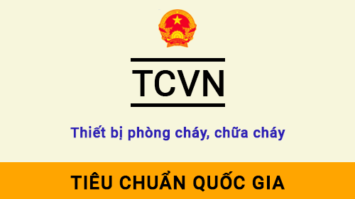 Tiêu chuẩn TCVN về thiết bị phòng cháy, chữa cháy