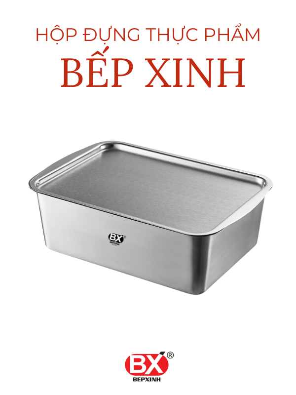 HỘP ĐỰNG THỰC PHẨM INOX BẾP XINH